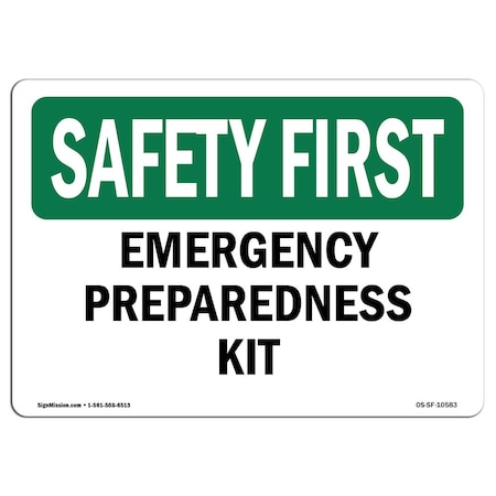 Signmission OSHA SAFETY FIRST, 7" Height, Decal, 10" x 7", Landscape, Emergency Preparedness Kit OS-SF-D-710-L-10583